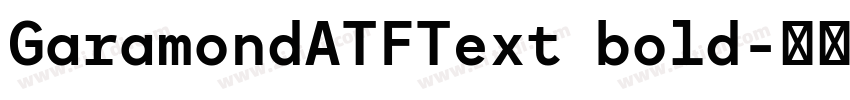 GaramondATFText bold字体转换